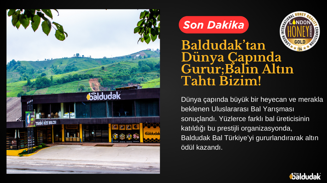 Baldudak’tan Dünya Çapında Gurur: Balın Altın Tahtı Bizim!